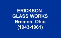 Erickson Glass Works History