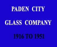 History of the Paden City Glass Company