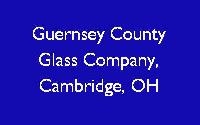 Guernsey County Glass Company History
